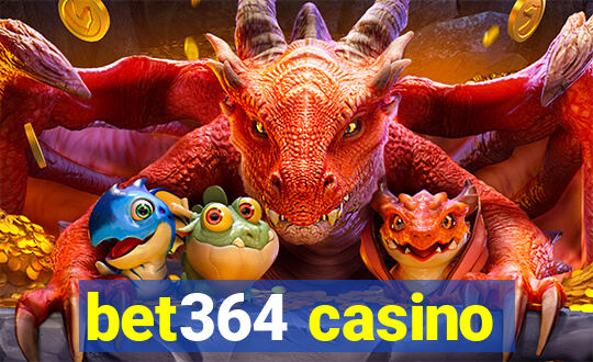 bet364 casino